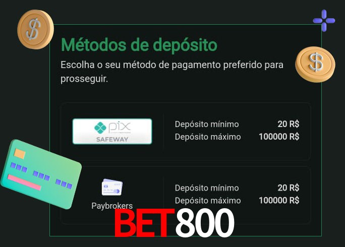 O cassino bet800 oferece uma grande variedade de métodos de pagamento